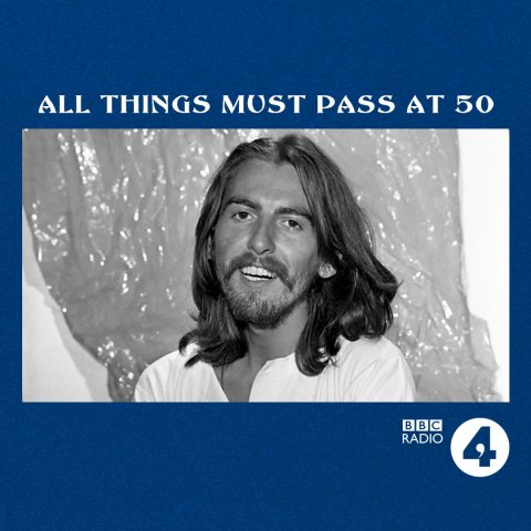 All Things Must Pass at 50